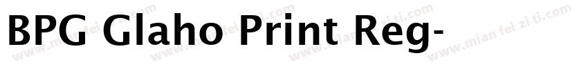 BPG Glaho Print Reg字体转换